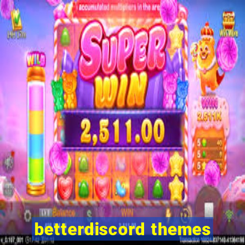 betterdiscord themes